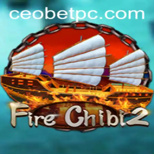 FireChibi2: An Enthralling Gaming Experience with ceobet